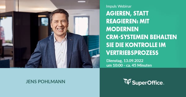 Agieren, statt reagieren: Mit modernen CRM-Systemen behalten Sie die Kontrolle im Vertriebsprozess