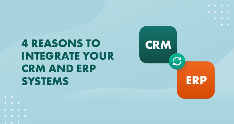 4 Gründe für die Integration Ihrer CRM- und ERP-Systeme