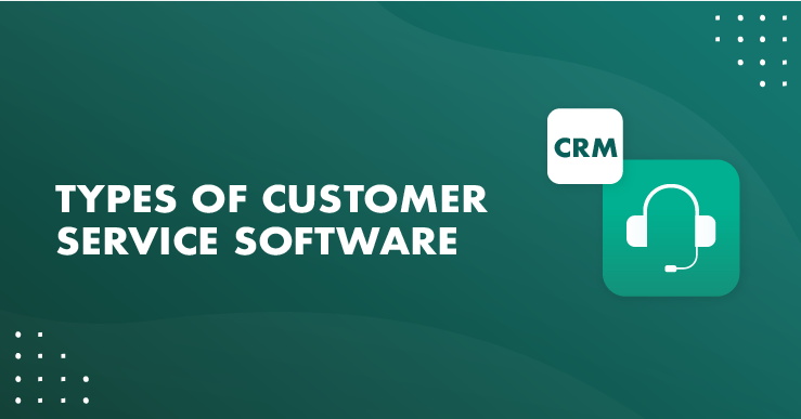 Welche Arten von Kundenservice-Software gibt es?Welche Arten von Kundenservice-Software gibt es?
